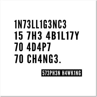 Black intelligence ,Intelligence is the Ability to Adapt to Change Stephen Hawking Quote Unisex Posters and Art
